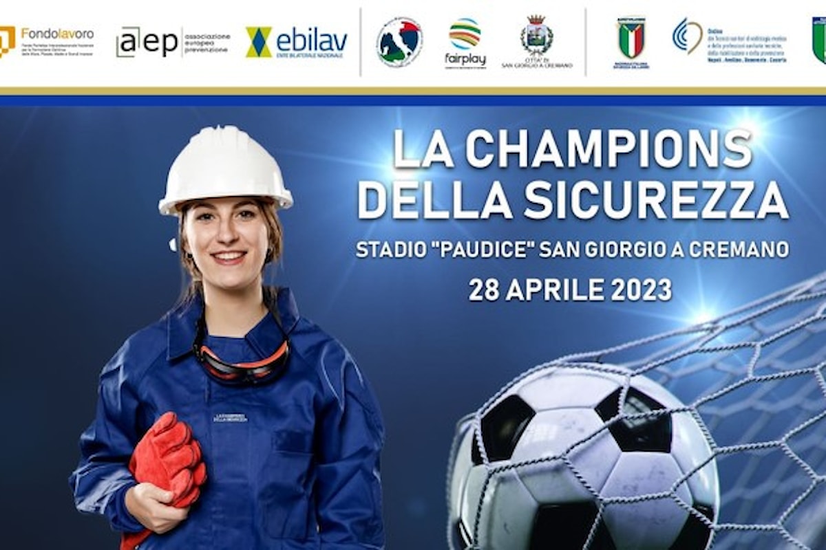 La Champions della Sicurezza: Torneo di Calcio Benefico per la Sicurezza sul Lavoro – 28 Aprile 2023