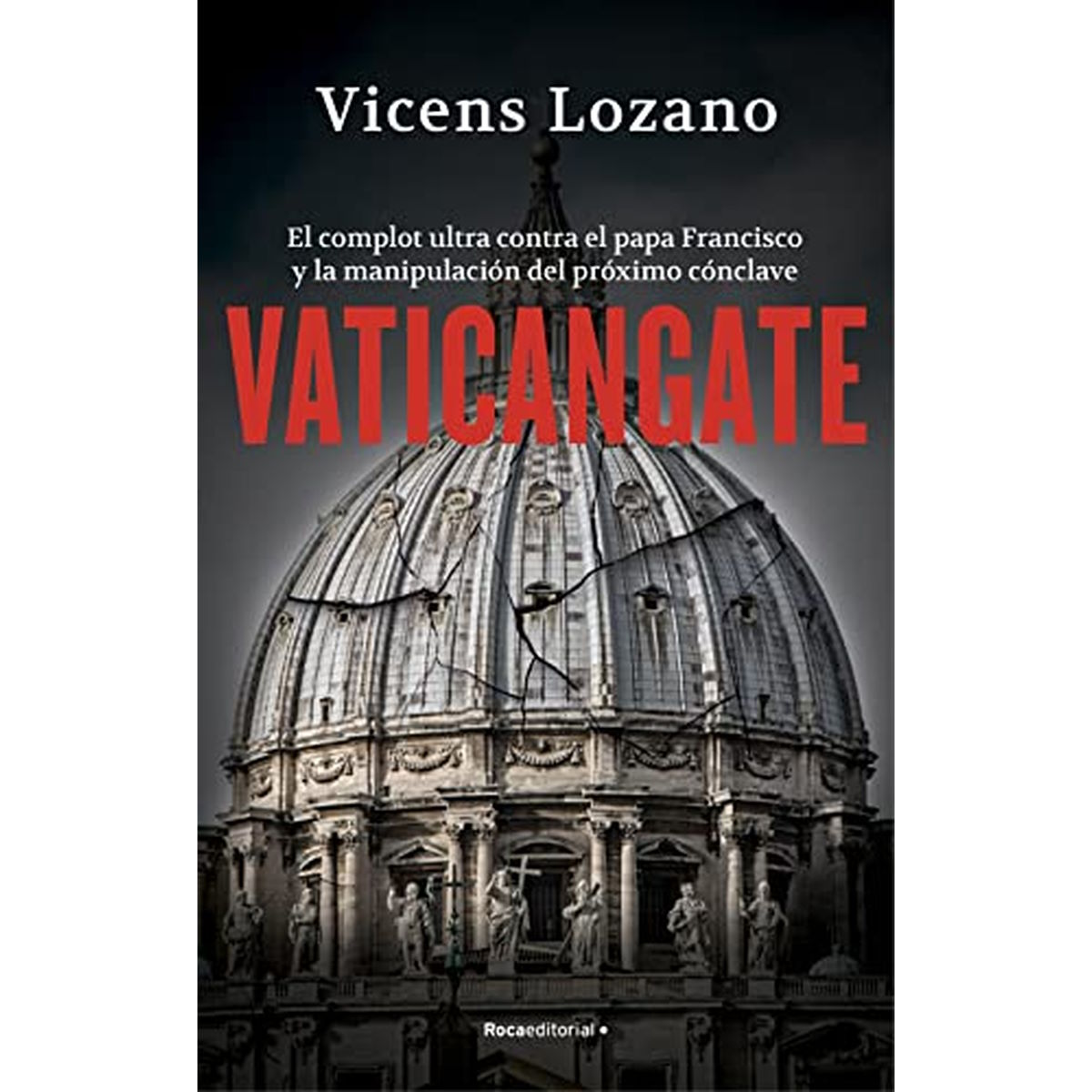 VaticanGate – ovvero, “il complotto contro papa Francesco e la manipolazione del prossimo conclave”