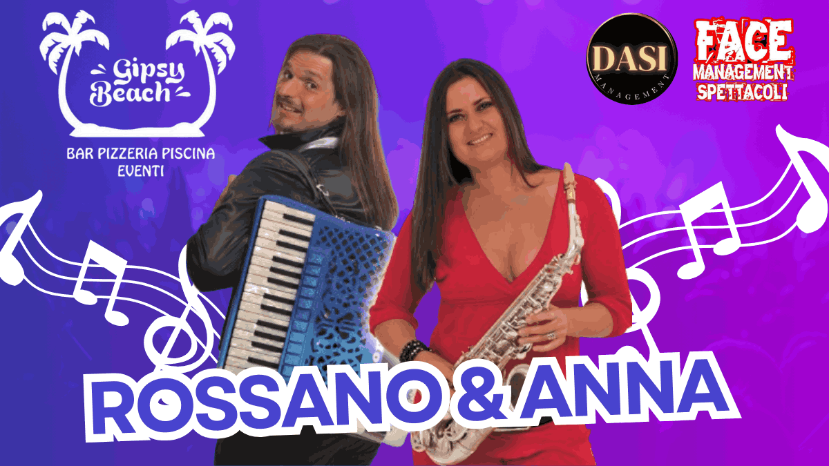 Sabato 3 agosto Rossano & Anna al Gipsy Beach