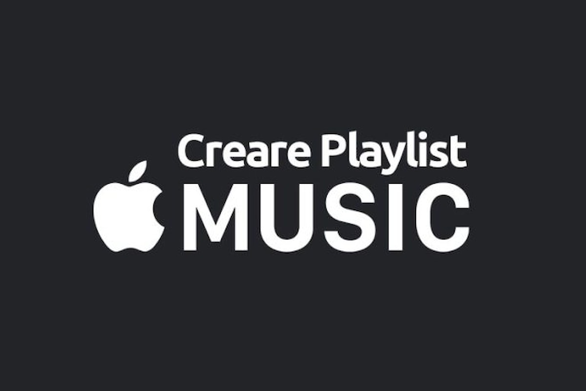 Creare Playlist su Apple Music con iTunes per Pc e iTunes per Mac