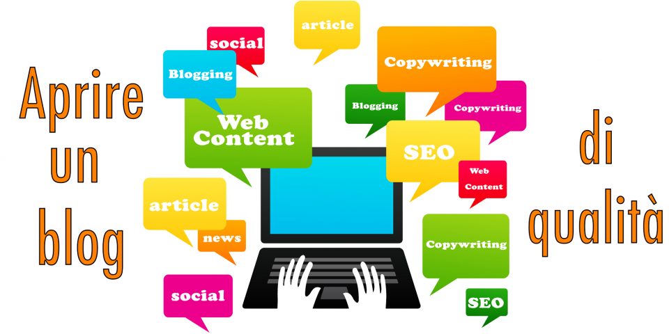 Aprire un blog di qualità: ecco come fare!