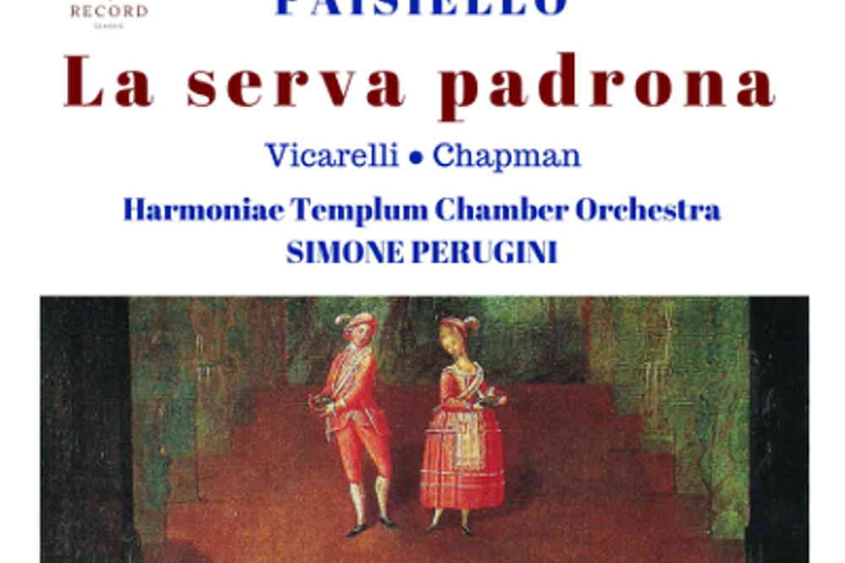 La serva padrona di Giovanni Paisiello in uscita per Rc Record Classic Label