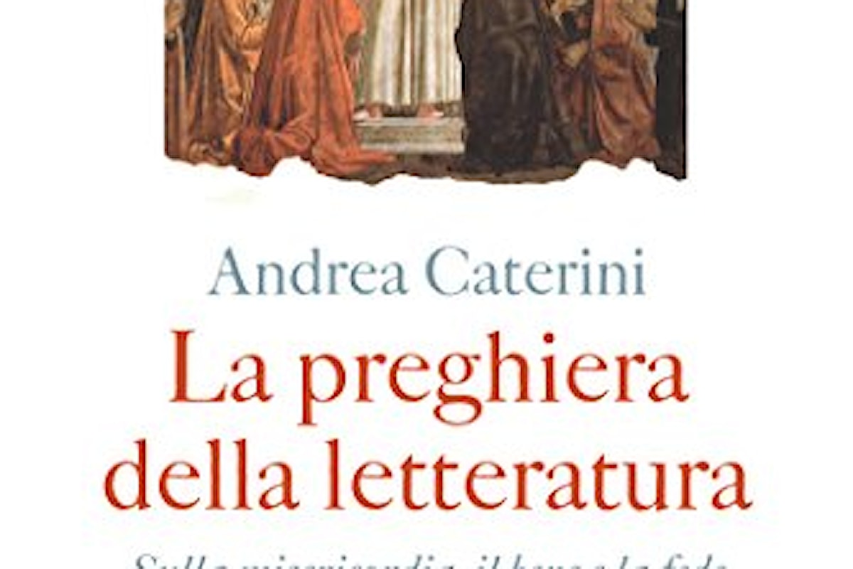 Presentazione del volume La preghiera della letteratura di Andrea Caterini
